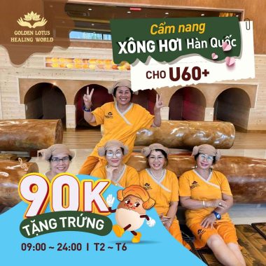 Cẩm Nang Xông Hơi Hàn Quốc Cho Cô Chú U60+ Luôn Vui Khỏe